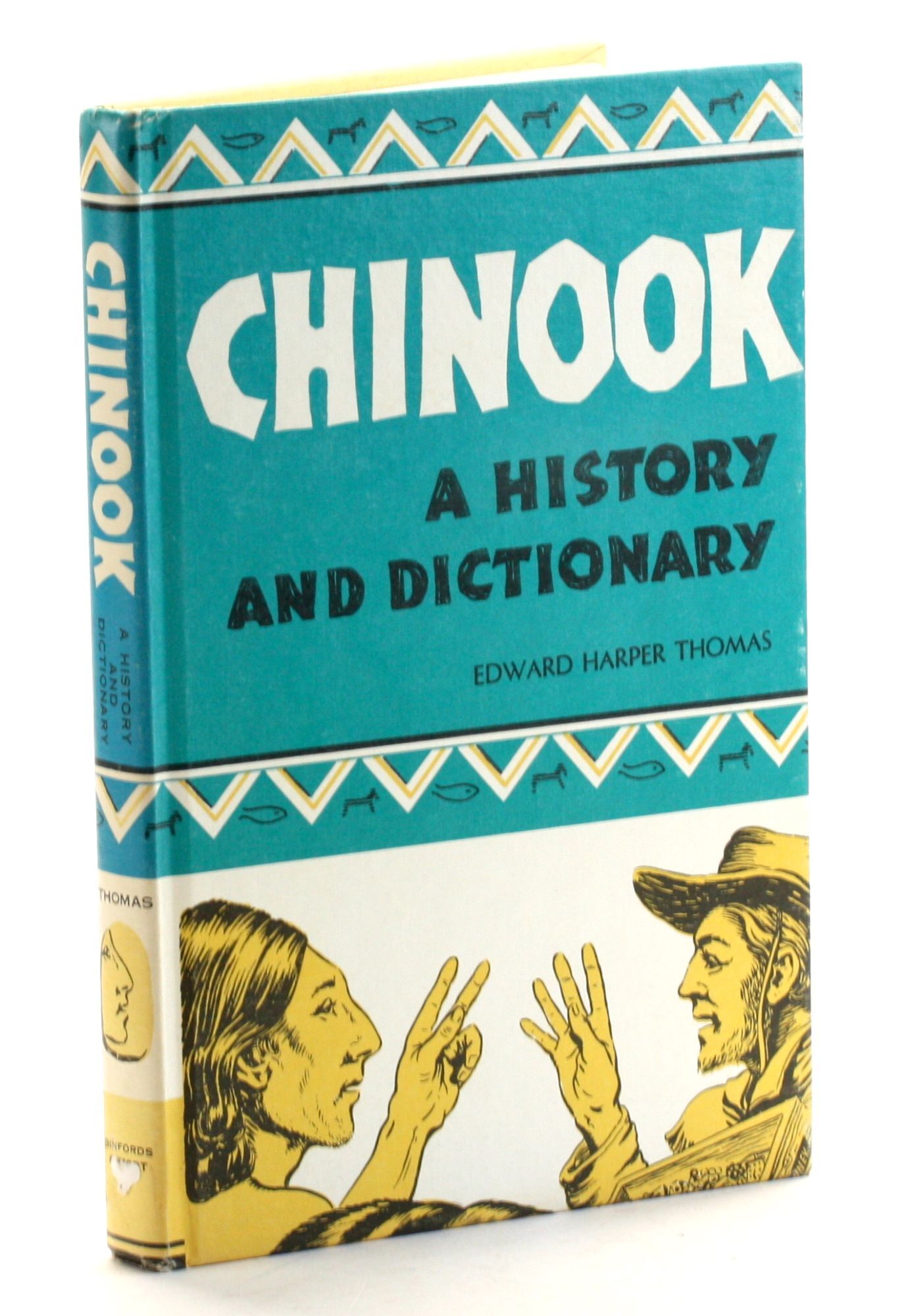 CHINOOK: A History and Dictionary of the Northwest Coast Trade Jargon ...