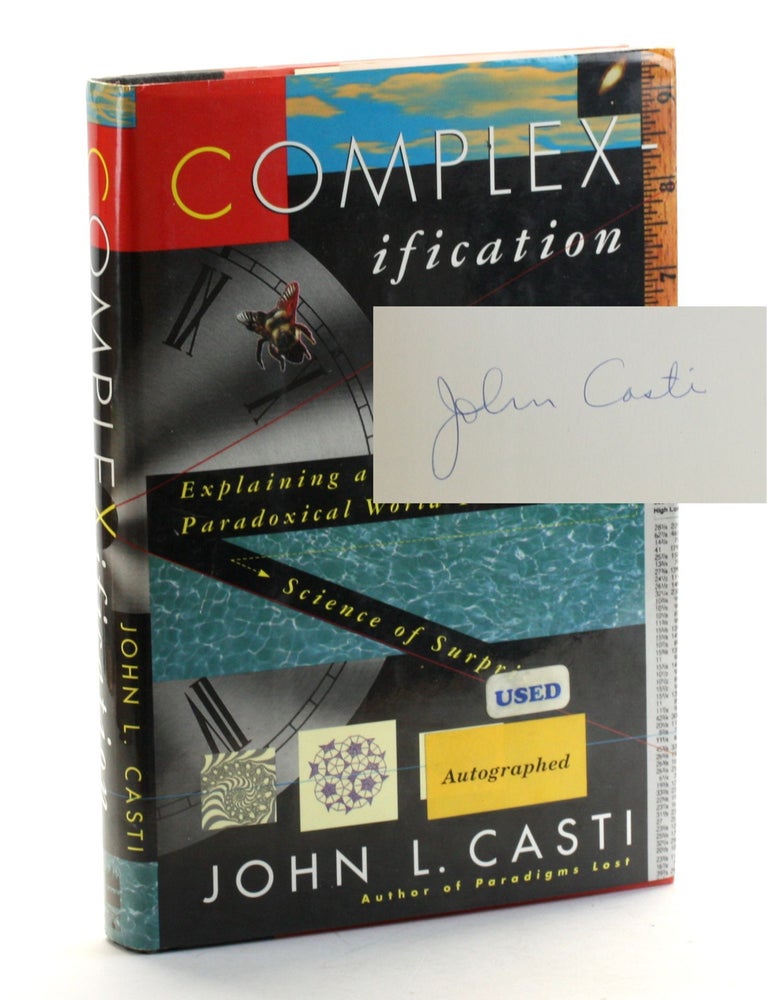 Item #510115 Complexification: Explaining a Paradoxical World Through the Science of Surprise. John L. Casti.