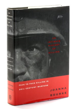 Item #510217 Intimate History of Killing. Jo Ann Bourke