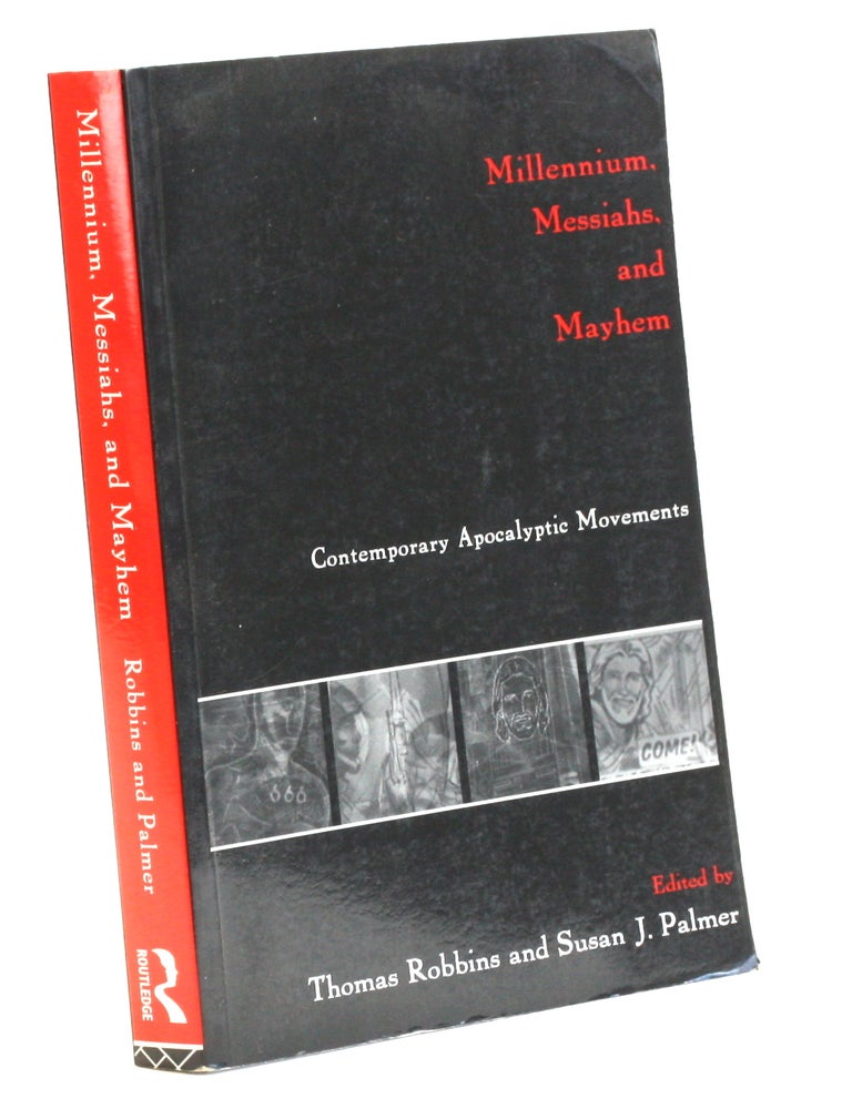 Item #510228 Millennium, Messiahs, and Mayhem: Contemporary Apocalyptic Movements. Thomas ed Robbins.