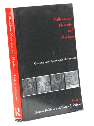Item #510228 Millennium, Messiahs, and Mayhem: Contemporary Apocalyptic Movements. Thomas ed Robbins