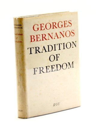Item #510302 TRADITION OF FREEDOM. Georges Bernanos