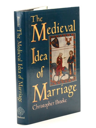 Item #510399 The Medieval Idea of Marriage. Christopher N. L. Brooke