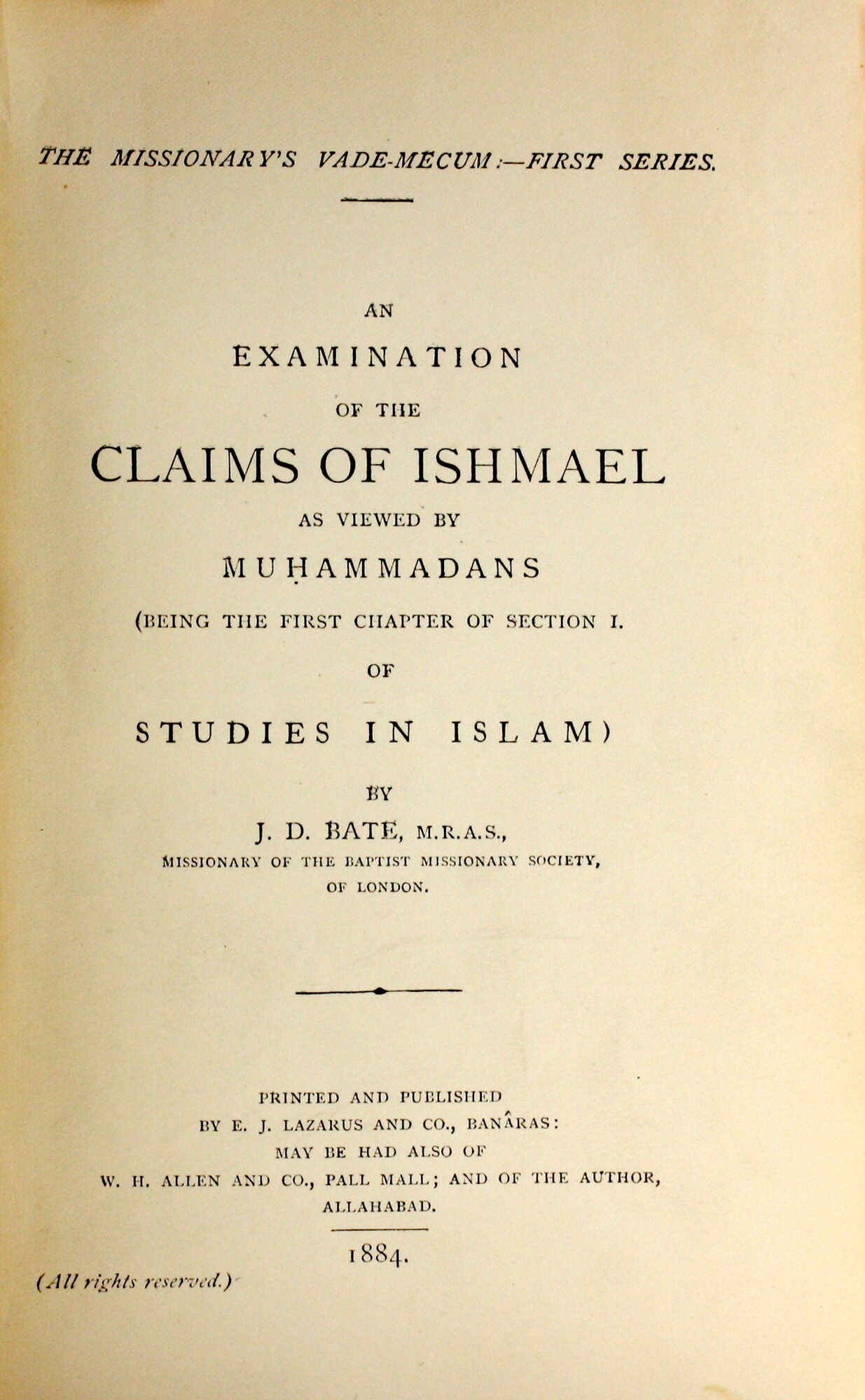 An Examination of the Claims of Ishmael as Viewed by Muhammedans Being ...