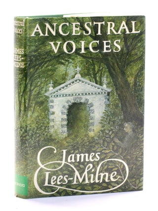 Item #510464 ANCESTRAL VOICES. James Lees-Milne