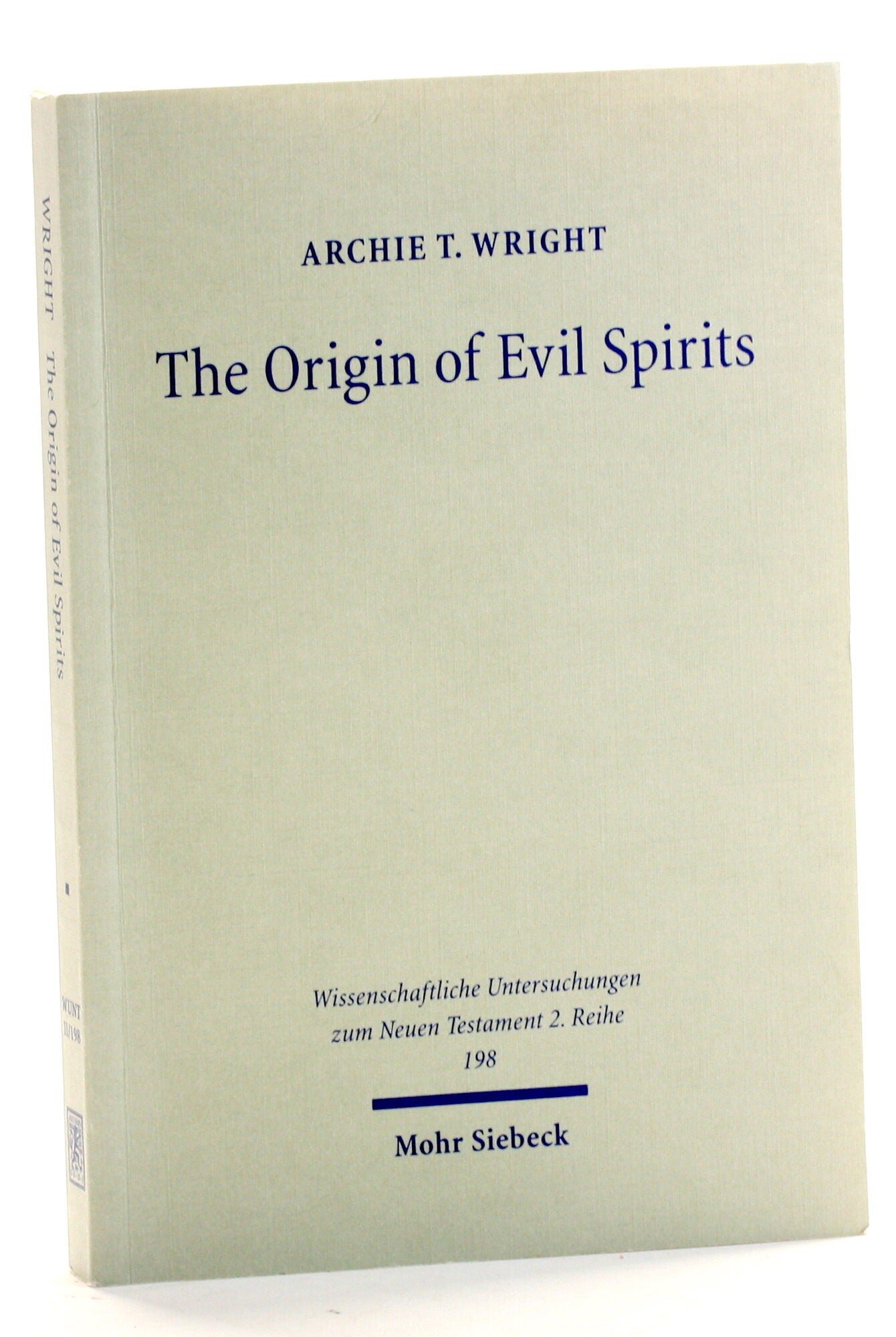 Archie Wright ORIGIN OF EVIL SPIRITS: The Reception of Genesis 6.1-4 in Early Jewish ...