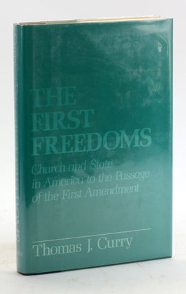 Item #5105 The First Freedoms: Church and State in America to the Passage of the First Amendment....