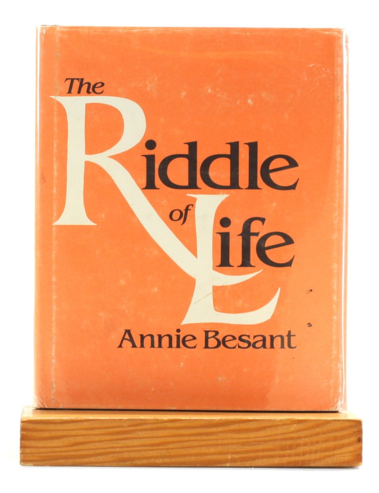 Item #510801 Riddle of Life. Annie Wood Besant, Theosophy.