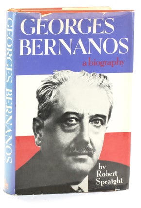 Item #510805 Georges Bernanos: A Study of the Man and the Writer. Robert Speaight