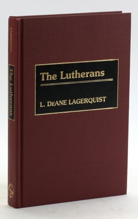 Item #5108 The Lutherans (Denominations in America). L. DeAne Lagerquist