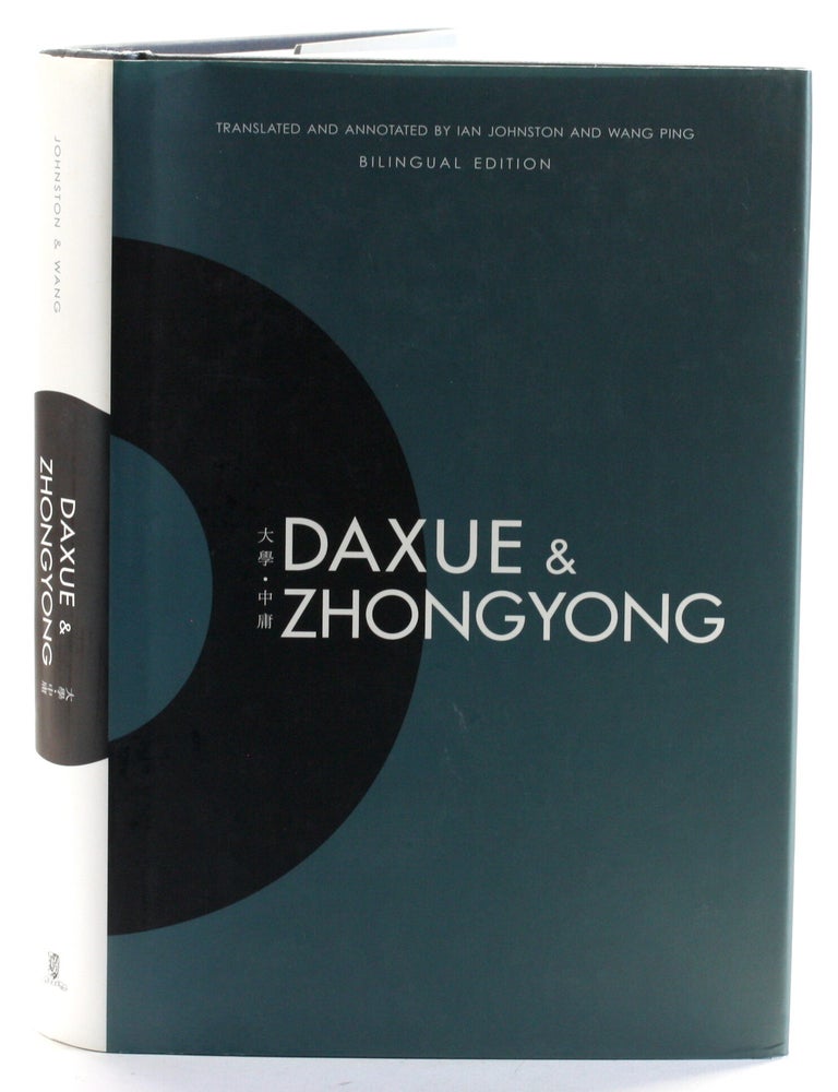 Item #510904 Daxue and Zhongyong (Bilingual Edition). Ian Johnston, Wang Ping.