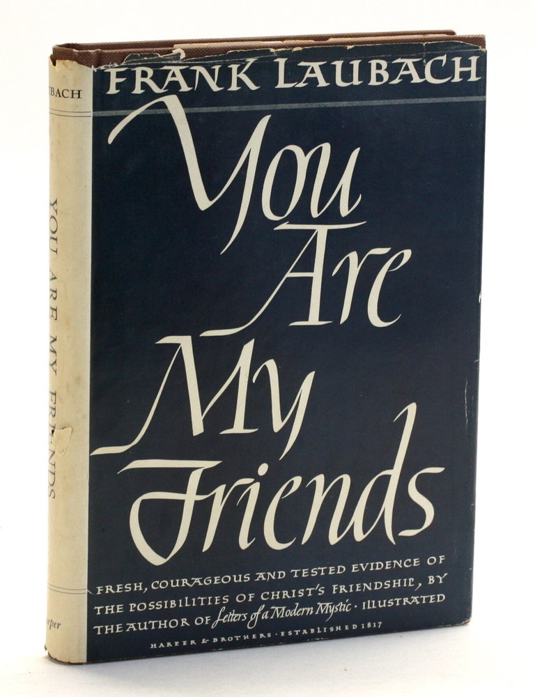 Item #510987 YOU ARE MY FRIENDS. Frank Laubach.