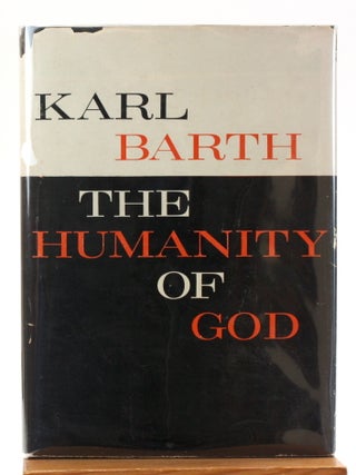Item #511067 THE HUMANITY OF GOD. Karl Barth