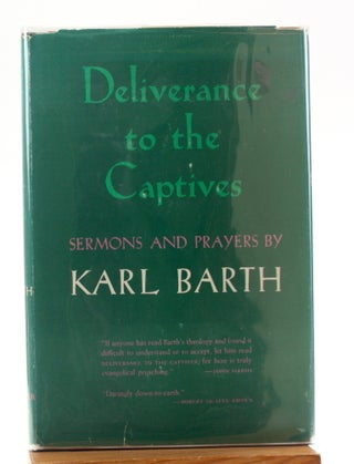 Item #511068 DELIVERANCE TO THE CAPTIVES. Karl Barth, Marguerite Wieser trans
