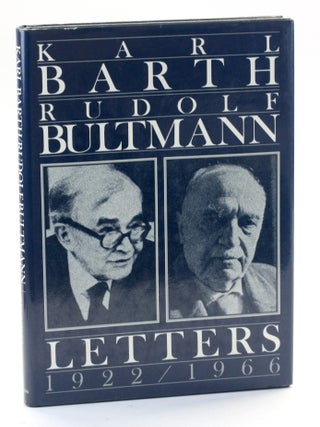 Item #511076 Karl Barth-Rudolf Bultmann Letters, 1922-1966. Karl Barth, Rudolf Bultmann