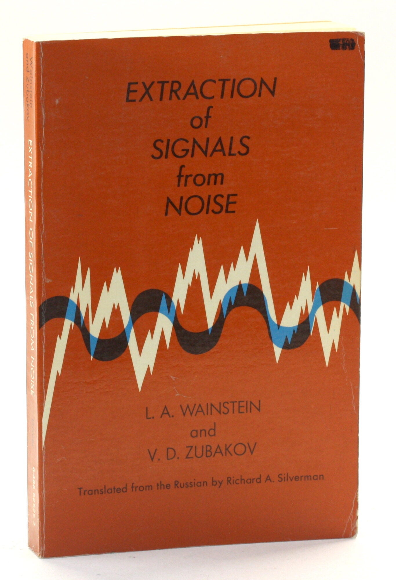 EXTRACTION OF SIGNALS FROM NOISE | L. A. Wainstein, V D. Zubakov