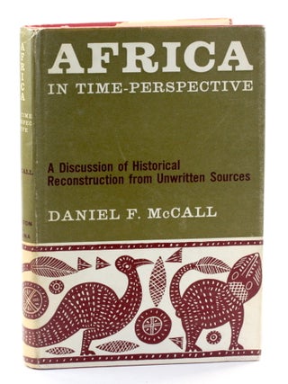 Item #511214 AFRICA IN TIME-PERSPECTIVE: A Discussion of Historical Reconstruction from Unwritten...