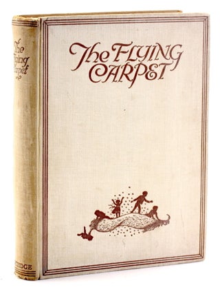 Item #511283 THE FLYING CARPET. Cynthia ed. Asquith, Hilaire Belloc G. K. Chesterton, A. A. Milne