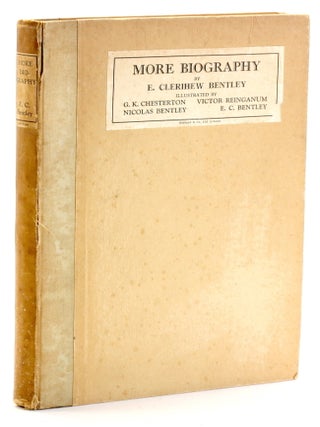 Item #511289 MORE BIOGRAPHY. E. Clerihew Bentley, G K. Chesterton, ill