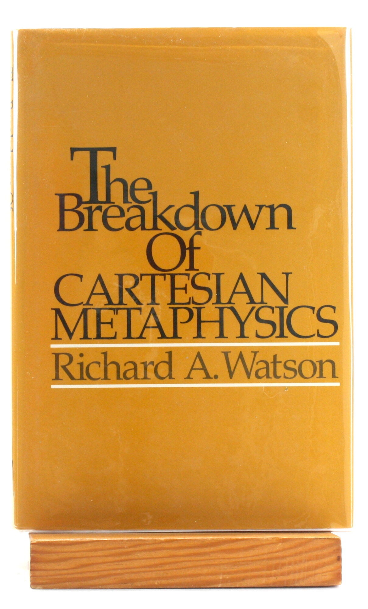 The Breakdown of Cartesian Metaphysics | Richard A. Watson