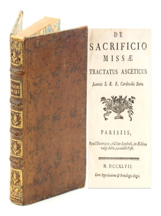Item #511396 DE SACRIFICIO MISSAE: Tractatus Asceticus. Joannis S. R. E. Cardinalis Bona, Roman...