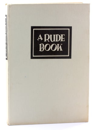 Item #511492 A RUDE BOOK. 'Tell', Max Beerbohm G. K. Chesterton, Winston Churchill, Hilaire...