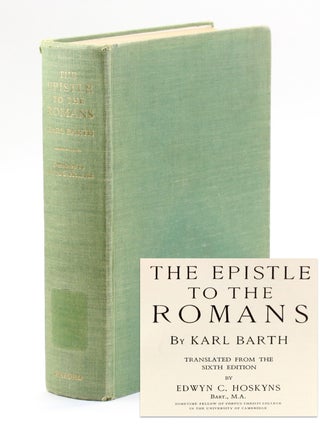 Item #511531 THE EPISTLE TO THE ROMANS. Karl Barth, Edwyn C. Hoskyns trans