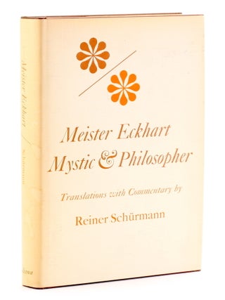 Item #511614 MEISTER ECKHART: MYSTIC & PHILOSOPHER: Translations with Commentary. Meister...