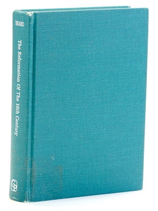 Item #511664 The Reformation of the 16th Century, in its Relation to Modern Thought and...