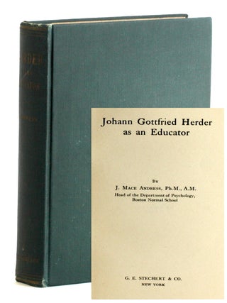 Item #511775 JOHANN GOTTFRIED HERDER AS AN EDUCATOR. J. Mace Andress