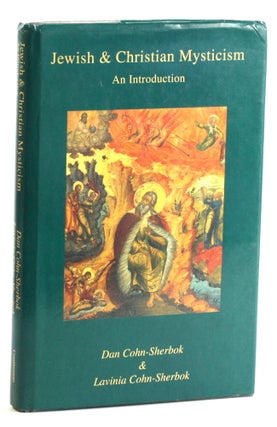 Item #511778 Jewish & Christian Mysticism: An Introduction. Dan Cohn-Sherbok, Lavina...