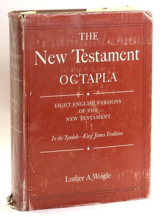 Item #512163 THE NEW TESTAMENT OCTAPLA: Eight English Versions of the New Testament in the...