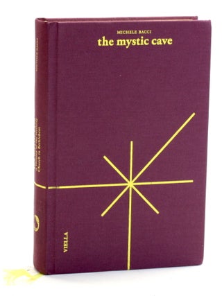 Item #512169 THE MYSTIC CAVE: A History of the Nativity Church at Bethlehem. Michele Bacci,...
