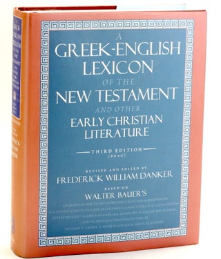 Item #512181 A GREEK ENGLISH LEXICON of the New Testament and Other Early Christian Literature,...