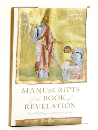 Item #512203 Manuscripts of the Book of Revelation: New Philology, Paratexts, Reception. Garrick...