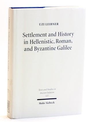 Item #512210 Settlement and History in Hellenistic, Roman, and Byzantine Galilee: An...