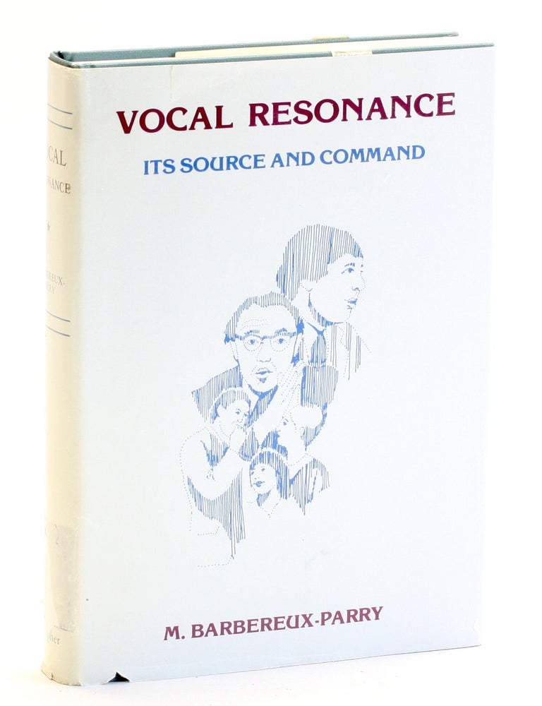Item #512285 Vocal Resonance: Its Source and Command. Mame Barbereux-Parry.