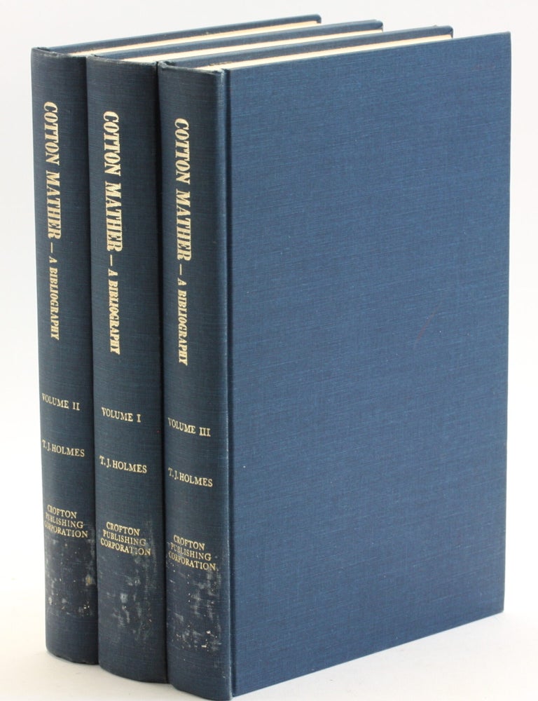 Item #512371 Cotton Mather: A Bibliography of His Works. Thomas James Holmes.