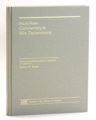 Item #512405 Pseudo Rabad: Commentary to Sifre Deuteronomy (USF Studies in the History of...