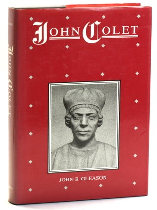 Item #512430 John Colet. John B. Gleason