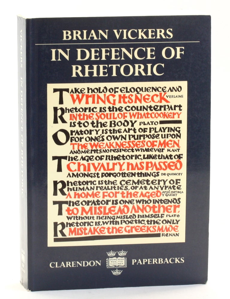 Item #512490 In Defence of Rhetoric. Brian Vickers.