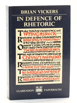 Item #512490 In Defence of Rhetoric. Brian Vickers