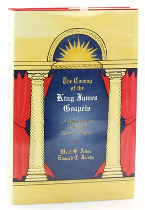 Item #512725 The Coming of the King James Gospels: A Collation of the Translators'...