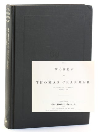 Item #512734 WRITINGS AND DISPUTATIONS OF THOMAS CRANMER, Archbishop of Canterbury, Martyr, 1556:...