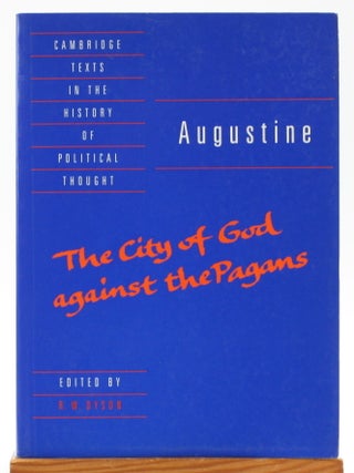 Item #512801 Augustine: The City of God Against the Pagans [Cambridge Texts in the History of...