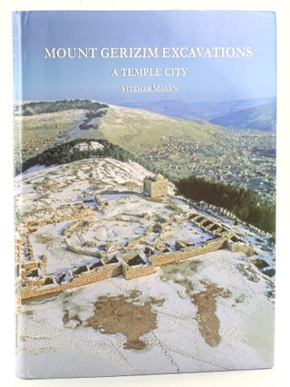 Item #513014 MOUNT GERIZIM EXCAVATIONS, Volume 2: A Temple City. Yitzhak Magen