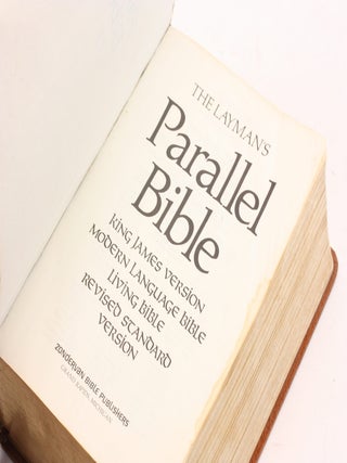 The Layman's Parallel Bible: King James Version / Modern Language Bible / Living Bible / Revised Standard Version