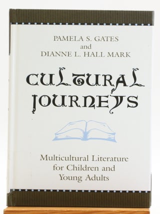 Item #513189 Cultural Journeys: Multicultural Literature for Children and Young Adults. Pamela S....
