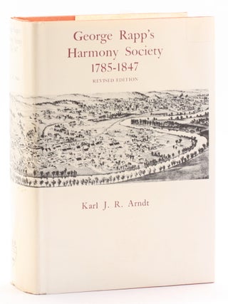 Item #513276 George Rapp's Harmony Society 1785-1847. Karl J. R. Arndt, Utopian / Communal...