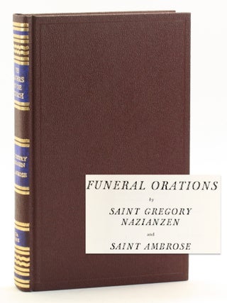 Item #513278 FUNERAL ORATIONS by Saint Gregory Nazianzen and Saint Ambrose [Fathers of the...